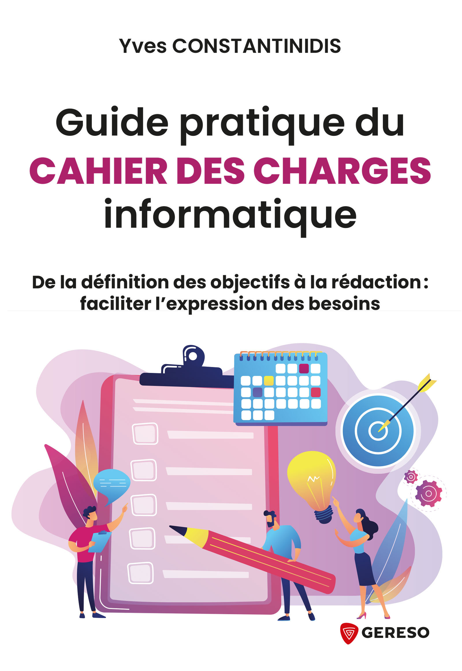 [Livre] Guide pratique du cahier des charges informatique